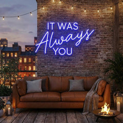 It Was Always You Neon Sign Wedding, Custom Led Neon Sign Light, Wedding gift