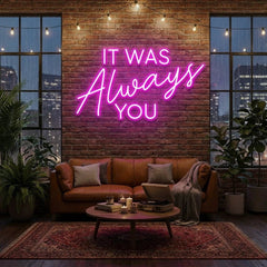 It Was Always You Neon Sign Wedding, Custom Led Neon Sign Light, Wedding gift