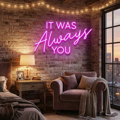 It Was Always You Neon Sign Wedding, Custom Led Neon Sign Light, Wedding gift
