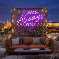 It Was Always You Neon Sign Wedding, Custom Led Neon Sign Light, Wedding gift