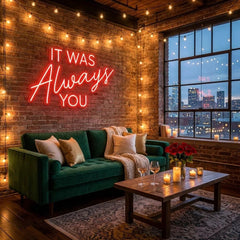 It Was Always You Neon Sign Wedding, Custom Led Neon Sign Light, Wedding gift