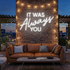 It Was Always You Neon Sign Wedding, Custom Led Neon Sign Light, Wedding gift