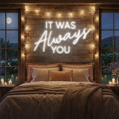 It Was Always You Neon Sign Wedding, Custom Led Neon Sign Light, Wedding gift