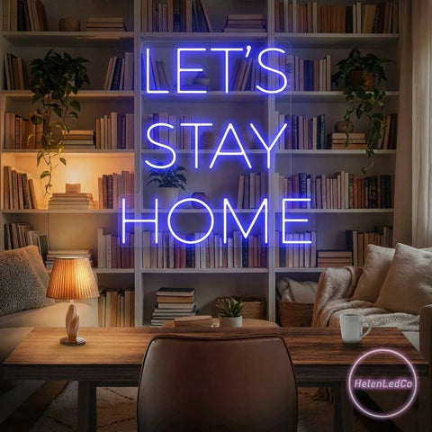Let's Stay Home Led Neon Sign Light