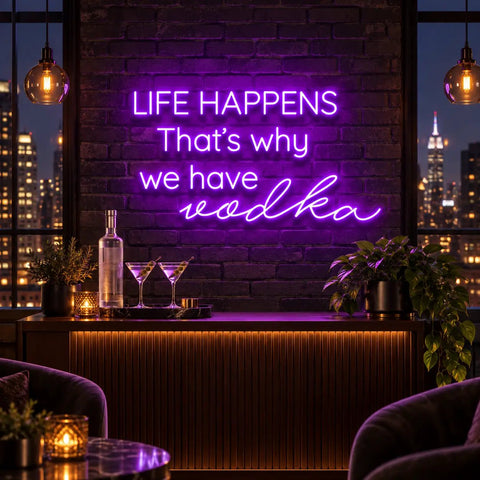 Life Happens, That's Why We Have Vodka