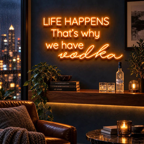 Life Happens, That's Why We Have Vodka