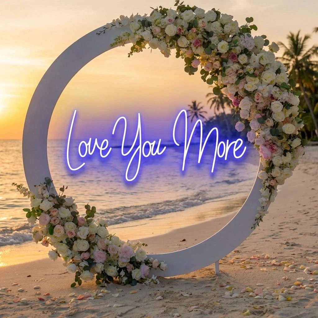 Love You More Led Neon Sign Light