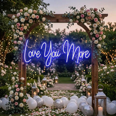 Love You More Led Neon Sign Light