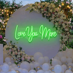 Love You More Led Neon Sign Light