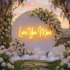 Love You More Led Neon Sign Light