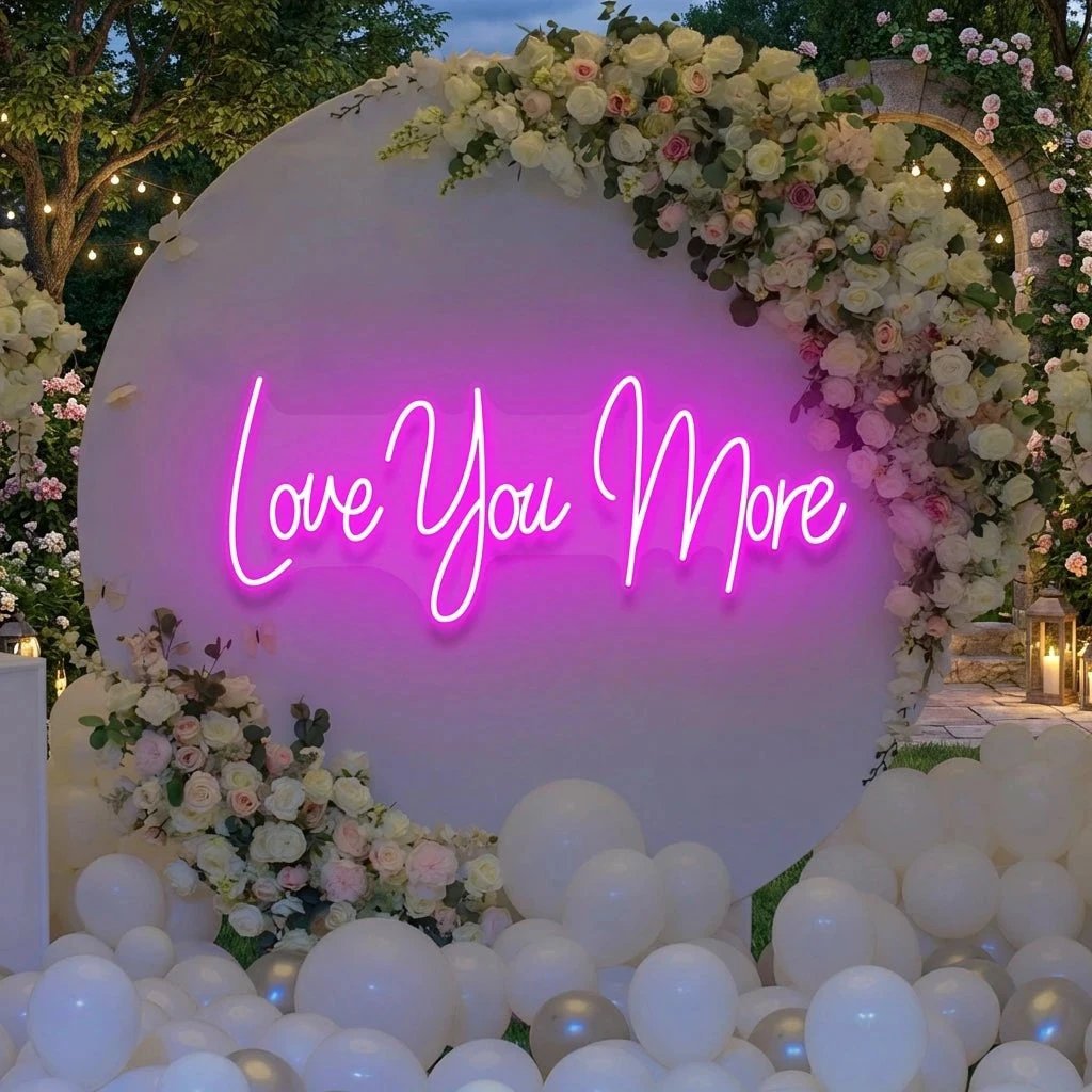 Love You More Led Neon Sign Light