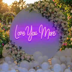 Love You More Led Neon Sign Light