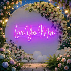Love You More Led Neon Sign Light