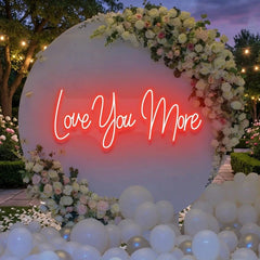 Love You More Led Neon Sign Light