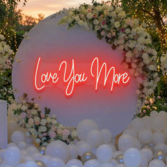 Love You More Led Neon Sign Light