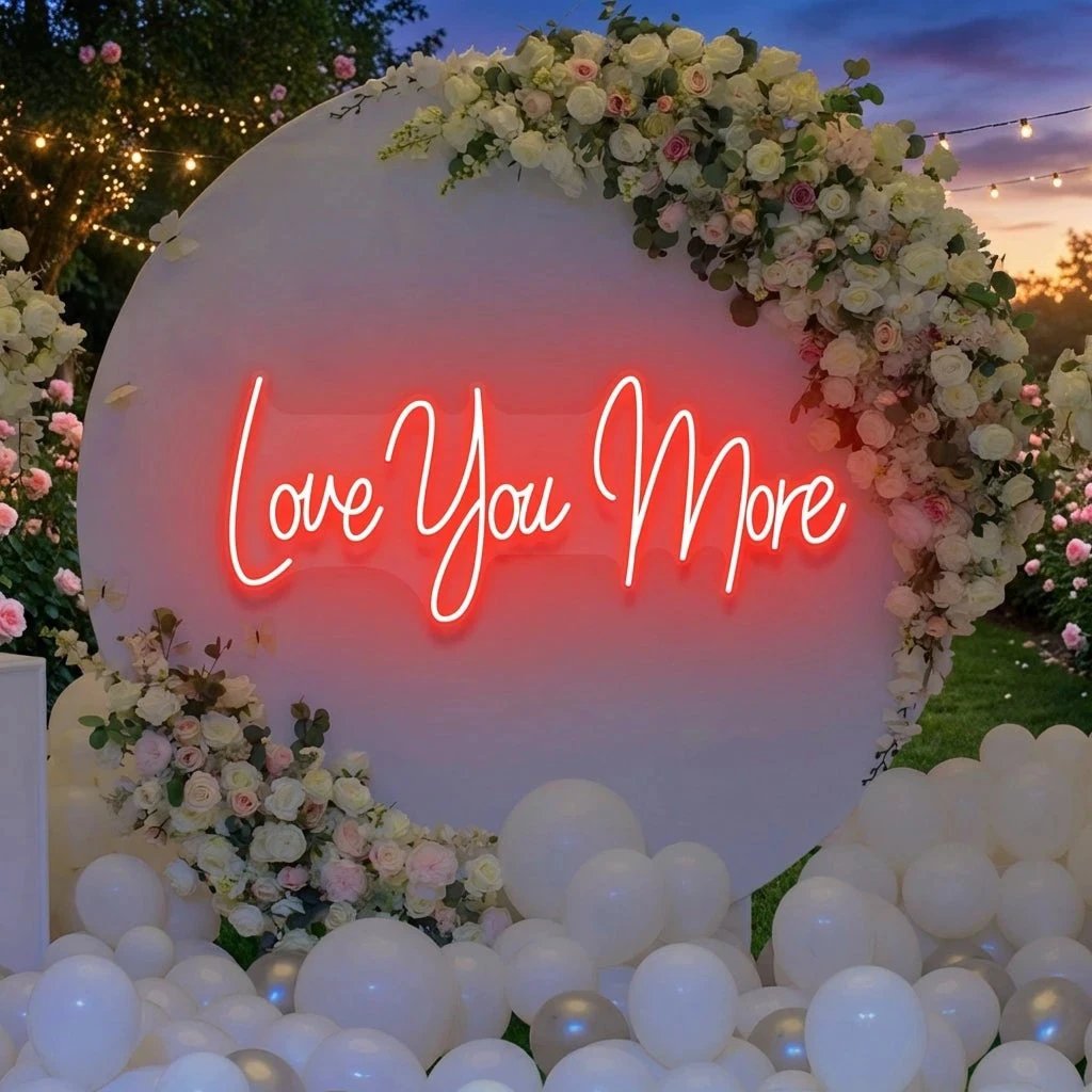 Love You More Led Neon Sign Light