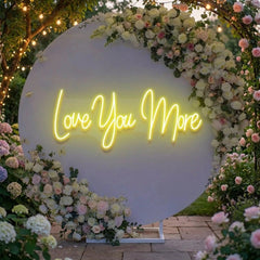 Love You More Led Neon Sign Light
