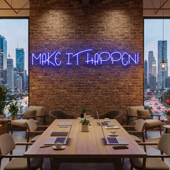 Make It Happen Neon Sign Light