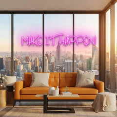 Make It Happen Neon Sign Light