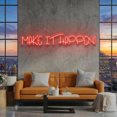 Make It Happen Neon Sign Light