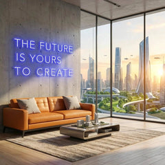 The Future Is Yours To Create Led Neon Sign Light