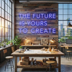The Future Is Yours To Create Led Neon Sign Light