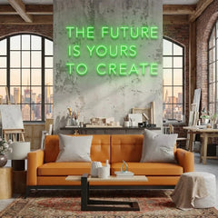 The Future Is Yours To Create Led Neon Sign Light