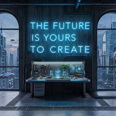 The Future Is Yours To Create Led Neon Sign Light