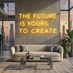 The Future Is Yours To Create Led Neon Sign Light