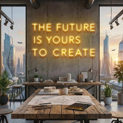The Future Is Yours To Create Led Neon Sign Light
