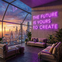 The Future Is Yours To Create Led Neon Sign Light