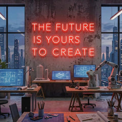 The Future Is Yours To Create Led Neon Sign Light