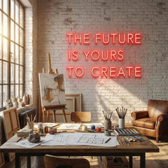 The Future Is Yours To Create Led Neon Sign Light