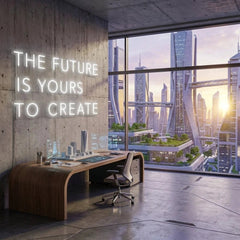 The Future Is Yours To Create Led Neon Sign Light