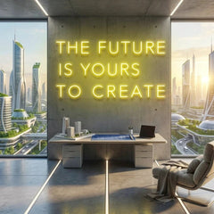 The Future Is Yours To Create Led Neon Sign Light