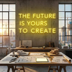 The Future Is Yours To Create Led Neon Sign Light