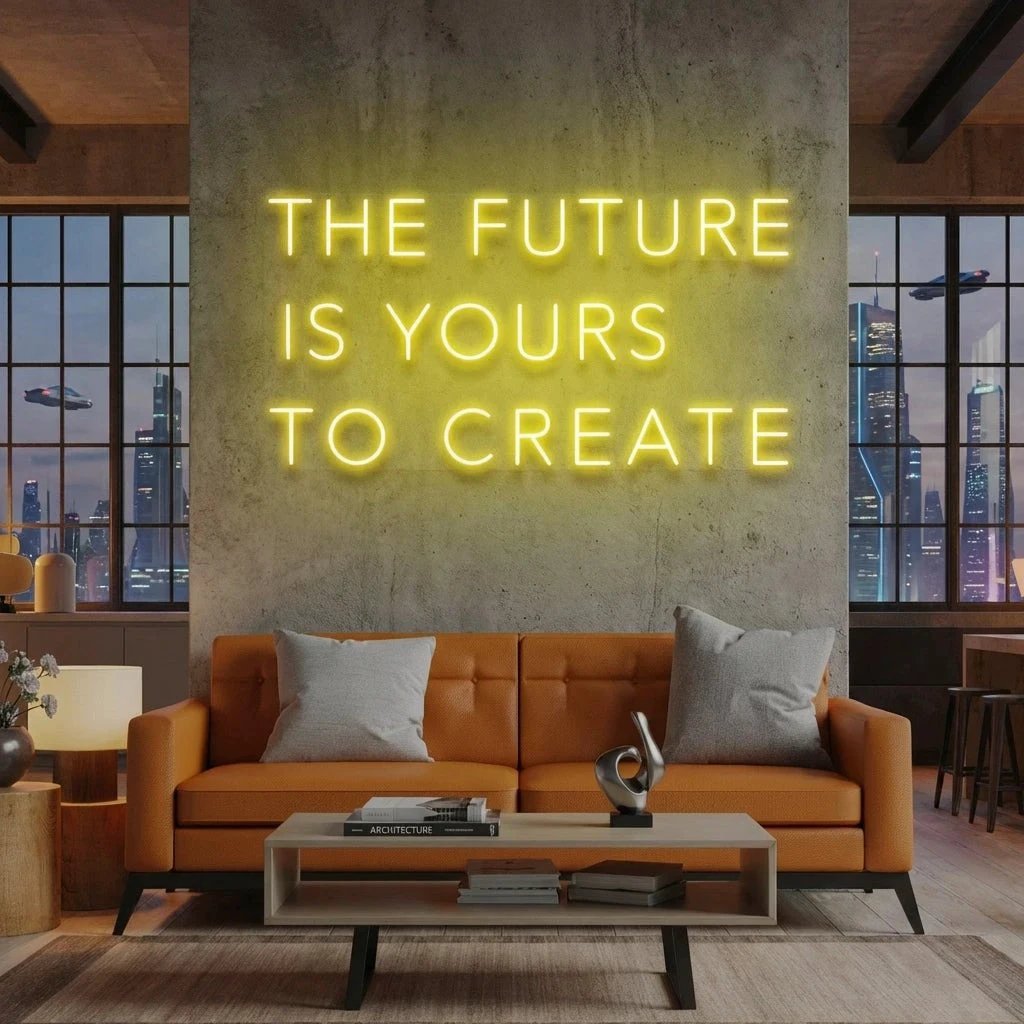 The Future Is Yours To Create Led Neon Sign Light