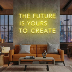 The Future Is Yours To Create Led Neon Sign Light