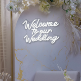 Welcome To Our Wedding Neon Sign for Wedding Party Decor